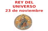 JESUCRISTO REY DEL UNIVERSO 23 de noviembre 2014.