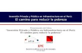 Www.ipe.org.pe Presentación del libro: “Inversión Privada y Pública en Infraestructura en el Perú: El camino para reducir la pobreza” Inversión Privada.
