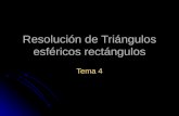 Resolución de Triángulos esféricos rectángulos Tema 4.