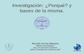 Ricardo Correa Márquez Médico Investigador Esp. En Docencia Superior Editor Asociado de la Revista HST Investigación: ¿Porqué? y bases de la misma.