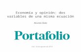 Economía y opinión: dos variables de una misma ecuación Ricardo Ávila Cali, 14 de agosto de 2013.