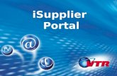 ISupplier Portal. iSupplier Portal El Portal de proveedores es una aplicación cooperativa que permite transacciones seguras entre VTR y sus proveedores.