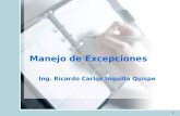 Manejo de Excepciones Ing. Ricardo Carlos Inquilla Quispe 1.