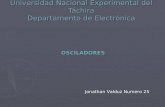 Universidad Nacional Experimental del Táchira Departamento de Electrónica OSCILADORES Jonathan Valduz Numero 25.