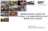 Reflexiones sobre la crisis: La experiencia en América Latina Germán Ríos Director, Asuntos Estratégicos.