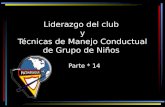 Liderazgo del club y Técnicas de Manejo Conductual de Grupo de Niños Parte * 14.