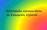 Actividades extraescolares en Educación Infantil….