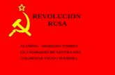 REVOLUCION RUSA ALUMNO: MARIANO TORRES I.E.S MARQUES DE SANTILLANA COLMENAR VIEJO ( MADRID )
