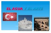 EL AGUA Y EL ARTE.  Descripción.  Pintura Ebru  Monumentos de hielo  Acueductos Índice.
