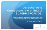 Derecho de la Competencia y el Sector SUPERMERCADOS: Impacto y Análisis del Manual de Buenas Practicas Comerciales emitido por la SCPM para el Sector Ab.