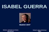ISABEL GUERRA Madrid 1947 Música: Soledad de Nana Mouskouri Rafael López Giménez 2007.