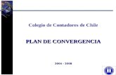 1 Colegio de Contadores de Chile PLAN DE CONVERGENCIA 2004 - 2008.