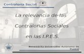 Benemérita Universidad Autónoma de Puebla Contraloría Social La relevancia de las Contralorías Sociales en las I.P.E.S.