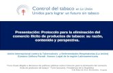 “Foro-Panel dirigido a decisores de políticas públicas sobre Protocolo para la eliminación del comercio ilícito de productos de tabaco” Torre Ejecutiva,
