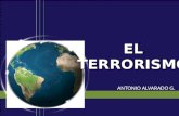 EL TERRORISMO ANTONIO ALVARADO G.. EL TERRORISMO EN EL MUNDO GUERRADESTRUCCION MUERTE.