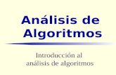 Introducción al análisis de algoritmos Análisis de Algoritmos.
