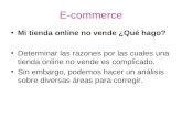 E-commerce Mi tienda online no vende ¿Qué hago? Determinar las razones por las cuales una tienda online no vende es complicado. Sin embargo, podemos hacer.