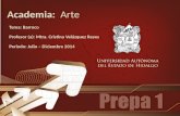 Academia: Arte Tema: Barroco Profesor (a): Mtra. Cristina Velázquez Reyes Periodo: Julio – Diciembre 2014.