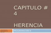 CAPITULO # 4 HERENCIA PROGRAMACION III UNIVERSIDAD SALESIANA DE BOLIVIA.