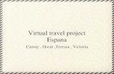 Virtual travel project Espana Camay, Oscar,Teressa, Victoria.