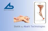 Stetik by Abalit Technologies. INTRODUCCIÓN El objetivo que persigue Abalit Technologies es ofrecer, mediante el uso de la aplicación móvil, un servicio.