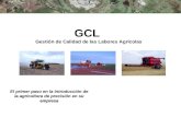 GCL Gestión de Calidad de las Labores Agrícolas El primer paso en la introducción de la agricultura de precisión en su empresa.