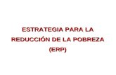 ESTRATEGIA PARA LA REDUCCIÓN DE LA POBREZA (ERP).