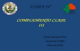 COMPLEMENTO CLASE III Profa. Dayana Pérez Semestre II-2009 Mayo de 2010 ETAPA IV.