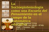 Diego Rivera La Socioepistemología como una Escuela del Pensamiento en el campo de la matemática educativa Ricardo Cantoral Uriza Cimate – FM, UAG (08.05.