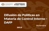 Difusión de Políticas en Materia de Control Interno - DAFP Diciembre 2013.