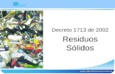 Decreto 1713 de 2002 Residuos Sólidos. Decreto 1713 de 2002 Aprovechamiento o recuperación Barrido y limpieza Contaminación Disposición final de residuos.