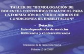 TALLER DE “HOMOLOGACIÓN DE DOCENTES CONTENIDOS TEMÁTICOS PARA LA FORMACIÓN DE VERIFICADORES DE CONDICIONES DE HABILITACION” Ministerio de la Protección.