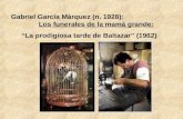 Gabriel García Márquez (n. 1928): Los funerales de la mamá grande: “La prodigiosa tarde de Baltazar” (1962)