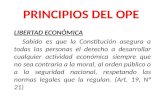 PRINCIPIOS DEL OPE LIBERTAD ECONÓMICA Sabido es que la Constitución asegura a todas las personas el derecho a desarrollar cualquier actividad económica.