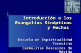 Introducción a los Evangelios Sinópticos y Hechos Escuela de Espiritualidad Teresiana Carmelitas Descalzos de Mérida.