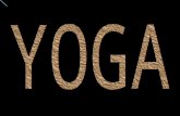 El Yoga Es un sistema tradicional de vida que significa "Unión" (del sánscrito yug: unir) y se refiere a la unión espiritual del individuo con su entorno.