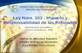 1 Ley Núm. 103 - Impacto y Responsabilidad de las Entidades Adiestramiento de Auditores Internos del Gobierno - 2007 Estado Libre Asociado de Puerto Rico.
