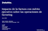 Una firma miembro de Deloitte Touche Tohmatsu Impacto de la factura con mérito ejecutivo sobre las operaciones de factoring Abril 2005 Paula Osorio, Abogado.