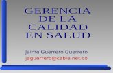 Jaime Guerrero Guerrero jaguerrero@cable.net.co Que es calidad? Lo que hago lo hago con calidad? Que es lo mejor de sus compañeros y su ambiente de trabajo?