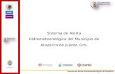 Sistema de Alerta Hidrometeorológica del Municipio de Acapulco de Juárez, Gro. Sistema de Alerta Hidrometeorológico de Acapulco H. AYUNTAMIENTO MUNICIPAL.