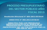 Resolución Directoral N° 004–2012-EF/50.01 DIRECTIVA N° 002-2012-EF/50.01 DIRECTIVA PARA LOS PROGRAMAS PRESUPUESTALES EN EL MARCO DE LA PROGRAMACIÓN Y.