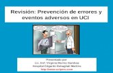 Revisión: Prevención de errores y eventos adversos en UCI Presentado por Lic. Enf. Virginia Merino Gamboa Hospital Edgardo Rebagliati Martins .