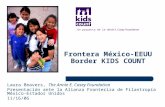Frontera México-EEUU Border KIDS COUNT Laura Beavers, The Annie E. Casey Foundation Presentación ante la Alianza Fronteriza de Filantropía México-Estados.