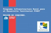 Programa Infraestructura Rural para el Desarrollo Territorial PIRDT REGION DE COQUIMBO.