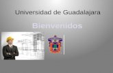 Universidad de Guadalajara. UNIVERSIDAD DE GUADALAJARA Centro Universitario de Ciencias Exactas e Ingenierías División de Ingenierías Bienvenidos alumnos.