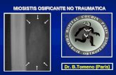 MIOSISTIS OSIFICANTE NO TRAUMATICA Dr. B.Tomeno (Paris)