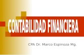 CPA Dr. Marco Espinoza Mg. Dr. Marco Espinoza, Mg 2 OBJETIVO Al final el módulo, los estudiantes estarán en capacidad de generar información financiera.