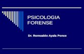 PSICOLOGIA FORENSE Dr. Romualdo Ayala Ponce. Psicología Forense  Es una rama de la psicología, que se basa en los aspectos clínicos y estudios científicos.