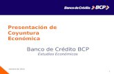 1 Octubre de 2011 Presentación de Coyuntura Económica Banco de Crédito BCP Estudios Económicos.