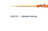 A.D.S.L – Banda Ancha. Tabla de Contenidos t Introducción t Standards t Restricciones t Modulación t Detección y corrección de Errores.